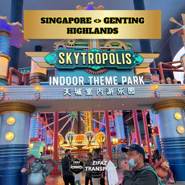 SINGAPORE - GENTING HIGHLAND (TOUR)