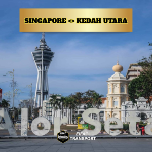 SINGAPORE - KEDAH UTARA (TOUR)